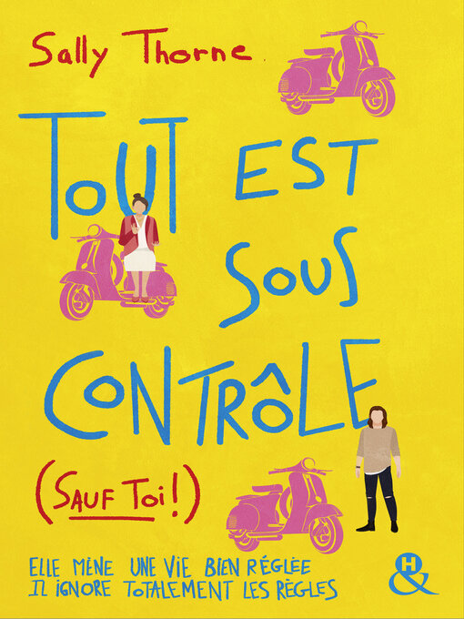 Title details for Tout est sous contrôle (sauf toi !) by Sally Thorne - Available